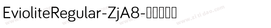 EvioliteRegular-ZjA8字体转换