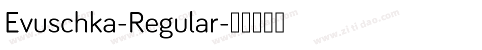Evuschka-Regular字体转换