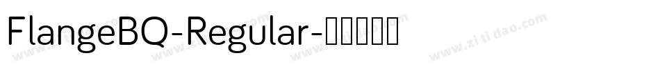 FlangeBQ-Regular字体转换 FlangeBQ-Regular字体转换