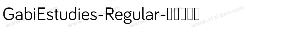 GabiEstudies-Regular字体转换 GabiEstudies-Regular字体转换