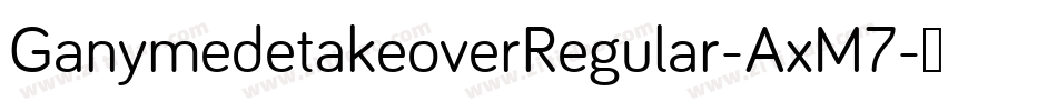 GanymedetakeoverRegular-AxM7字体转换