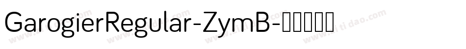 GarogierRegular-ZymB字体转换