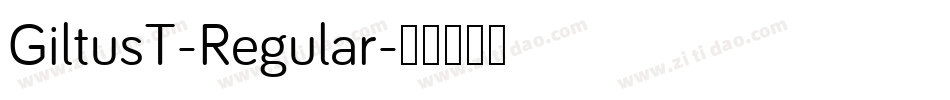 GiltusT-Regular字体转换