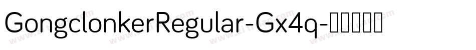 GongclonkerRegular-Gx4q字体转换