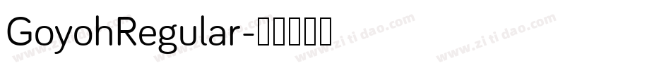 GoyohRegular字体转换 GoyohRegular字体转换