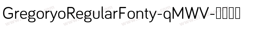 GregoryoRegularFonty-qMWV字体转换