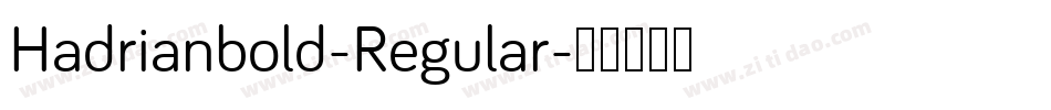 Hadrianbold-Regular字体转换