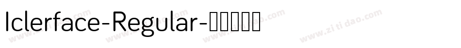 Iclerface-Regular字体转换 Iclerface-Regular字体转换