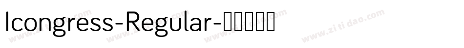 Icongress-Regular字体转换 Icongress-Regular字体转换