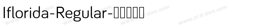 Iflorida-Regular字体转换