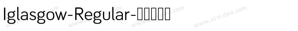 Iglasgow-Regular字体转换 Iglasgow-Regular字体转换