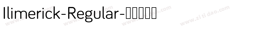 Ilimerick-Regular字体转换 Ilimerick-Regular字体转换