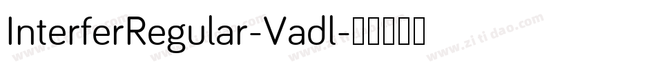 InterferRegular-Vadl字体转换 InterferRegular-Vadl字体转换