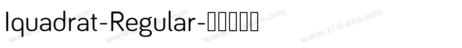 Iquadrat-Regular字体转换