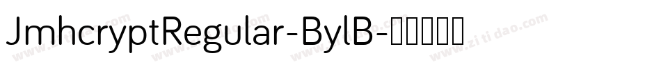 JmhcryptRegular-BylB字体转换 JmhcryptRegular-BylB字体转换
