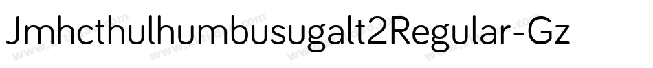 Jmhcthulhumbusugalt2Regular-Gz4P字体转换 Jmhcthulhumbusugalt2Regular-Gz4P字体转换