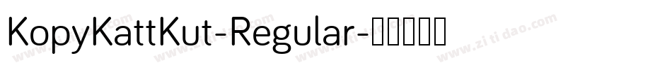 KopyKattKut-Regular字体转换