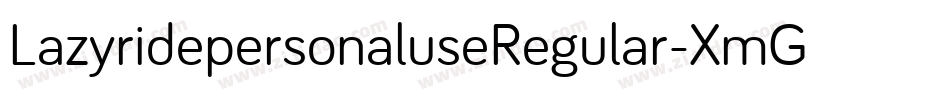 LazyridepersonaluseRegular-XmGG字体转换