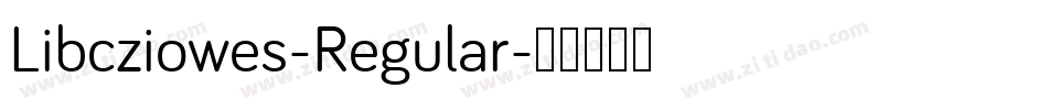 Libcziowes-Regular字体转换