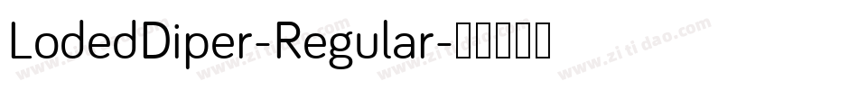 LodedDiper-Regular字体转换