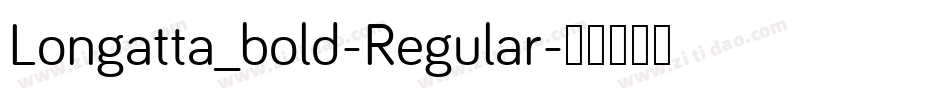 Longatta_bold-Regular字体转换 Longatta_bold-Regular字体转换