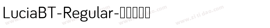 LuciaBT-Regular字体转换 LuciaBT-Regular字体转换