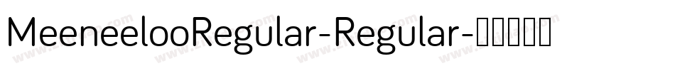 MeeneelooRegular-Regular字体转换
