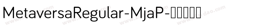 MetaversaRegular-MjaP字体转换