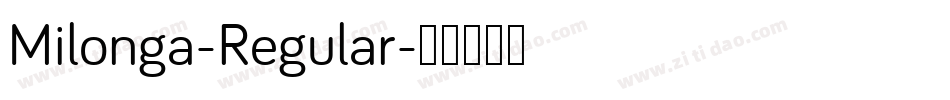 Milonga-Regular字体转换