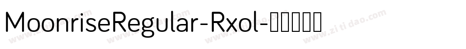 MoonriseRegular-Rxol字体转换