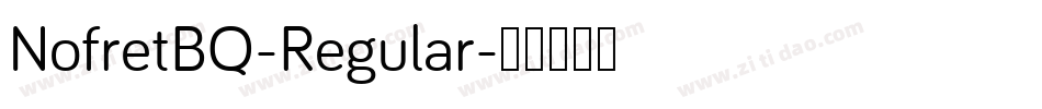 NofretBQ-Regular字体转换 NofretBQ-Regular字体转换