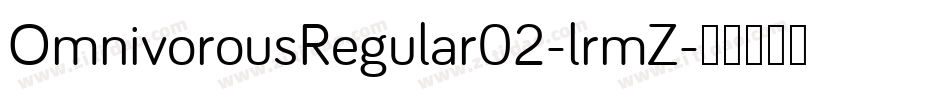 OmnivorousRegular02-lrmZ字体转换
