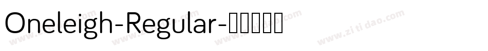 Oneleigh-Regular字体转换