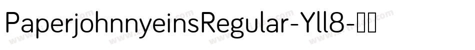 PaperjohnnyeinsRegular-Yll8字体转换