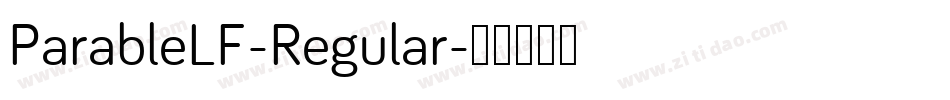 ParableLF-Regular字体转换 ParableLF-Regular字体转换