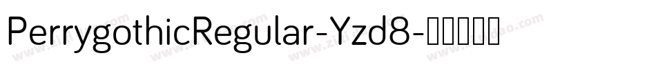 PerrygothicRegular-Yzd8字体转换