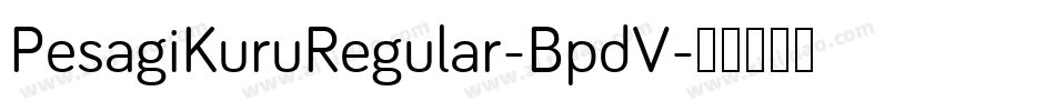 PesagiKuruRegular-BpdV字体转换