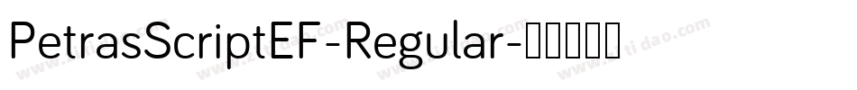 PetrasScriptEF-Regular字体转换 PetrasScriptEF-Regular字体转换