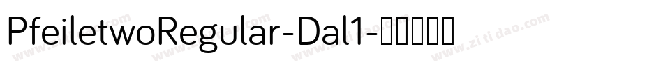 PfeiletwoRegular-Dal1字体转换 PfeiletwoRegular-Dal1字体转换
