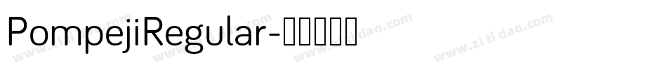 PompejiRegular字体转换 PompejiRegular字体转换