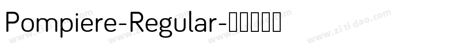 Pompiere-Regular字体转换 Pompiere-Regular字体转换