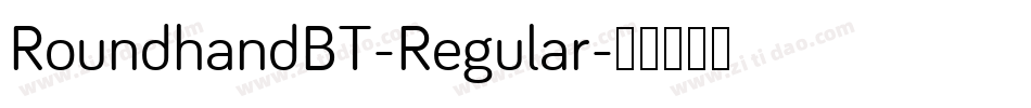 RoundhandBT-Regular字体转换
