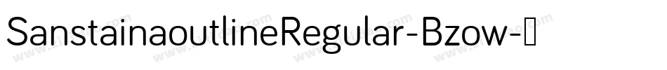 SanstainaoutlineRegular-Bzow字体转换