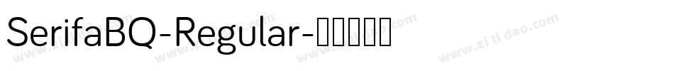SerifaBQ-Regular字体转换
