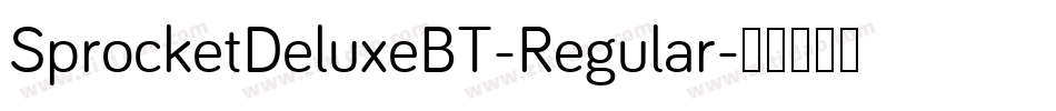 SprocketDeluxeBT-Regular字体转换
