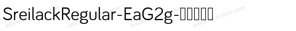 SreilackRegular-EaG2g字体转换