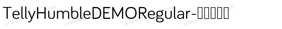 TellyHumbleDEMORegular字体转换