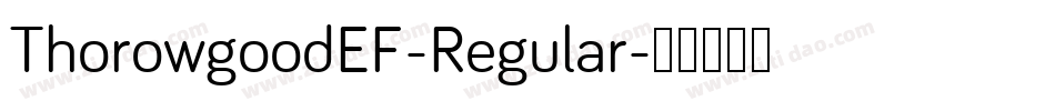 ThorowgoodEF-Regular字体转换 ThorowgoodEF-Regular字体转换