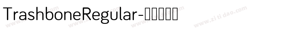 TrashboneRegular字体转换