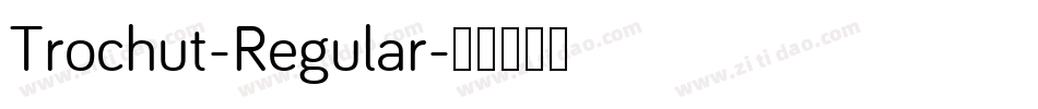 Trochut-Regular字体转换